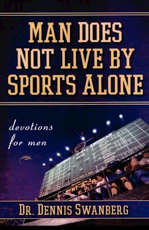 Man Does Not Live by Sports Alone