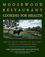 Moosewood Restaurant Cooks for Health