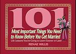 101 Most Important Things You Need to Know Before You Get Married