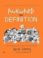 Awkward and Definition: The High School Comic Chronicles of Ariel Schrag 