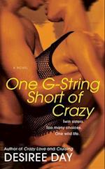 One G-String Short of Crazy