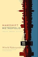 Makeshift Metropolis