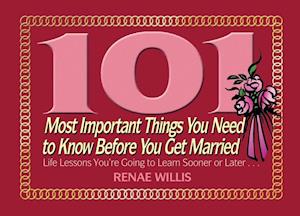 101 Most Important Things You Need to Know Before You Get Married