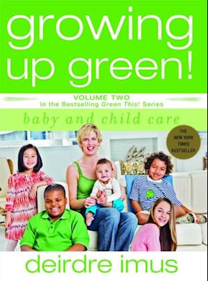 Growing Up Green: Baby and Child Care