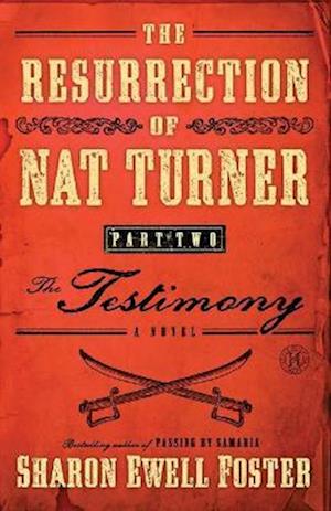 The Resurrection of Nat Turner, Part 2: The Testimony