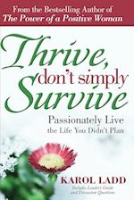 Thrive, Don't Simply Survive