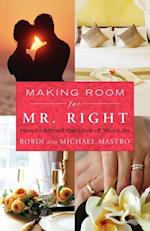 Making Room for Mr. Right