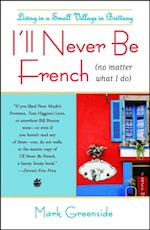 I''ll Never Be French (no matter what I do)