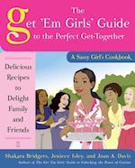 Get 'Em Girls' Guide to the Perfect Get-Together
