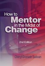 How to Mentor in the Midst of Change, 2nd Ed.