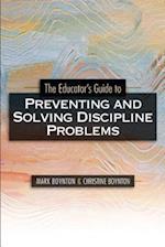 Educators Guide to Preventing and Solving Discipline Problems