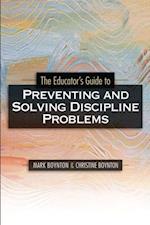Educator's Guide to Preventing and Solving Discipline Problems