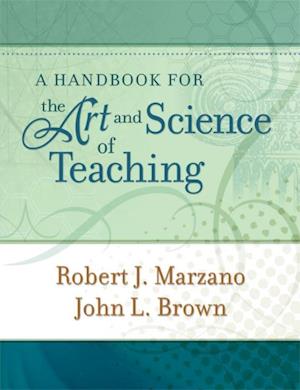 Handbook for the Art and Science of Teaching