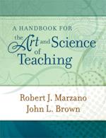 Handbook for the Art and Science of Teaching