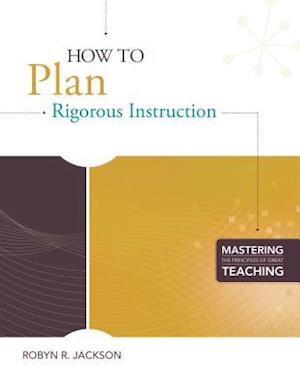 How to Plan Rigorous Instruction