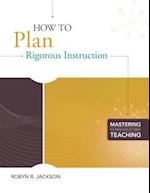 How to Plan Rigorous Instruction