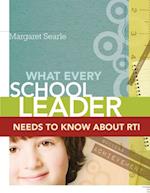 What Every School Leader Needs to Know About RTI