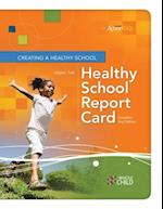 Creating a Healthy School Using the Healthy School Report Card an ASCD Action Tool, Canadian 2nd Edition