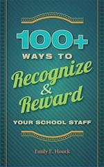 100+ Ways to Recognize and Reward Your School Staff