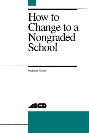 How to Change to a Nongraded School