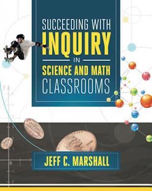 Succeeding with Inquiry in Science and Math Classroom