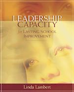 Leadership Capacity for Lasting School Improvement