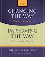 Changing the Way You Teach, Improving the Way Students Learn