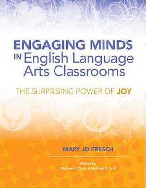 Engaging Minds in English Language Arts Classrooms