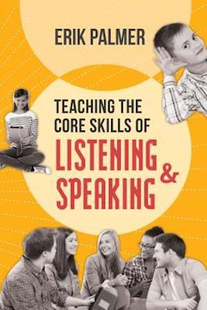 Teaching the Core Skills of Listening and Speaking: ASCD