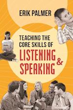 Teaching the Core Skills of Listening and Speaking