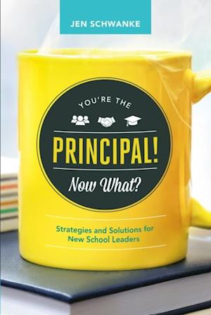 You're the Principal! Now What?