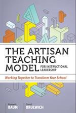The Artisan Teaching Model for Instructional Leadership