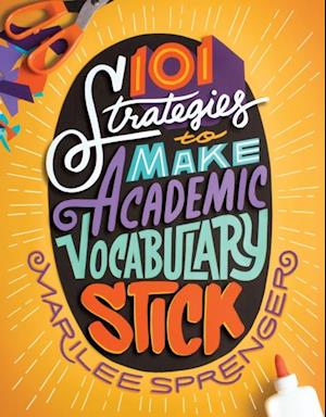 101 Strategies to Make Academic Vocabulary Stick