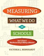 Measuring What We Do in Schools