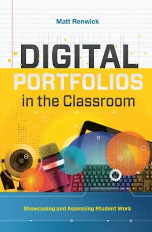 Digital Portfolios in the Classroom