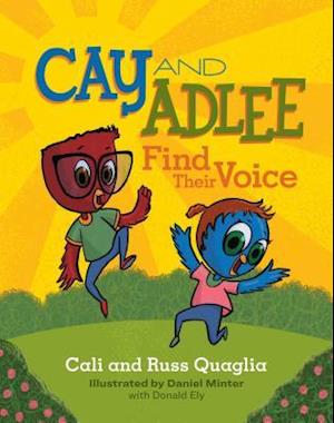 Cay and Adlee Find Their Voice