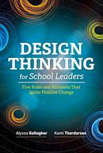 Design Thinking for School Leaders