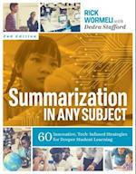 Summarization in Any Subject: 60 Innovative, Tech-Infused Strategies for Deeper Student Learning 