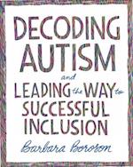 Decoding Autism and Leading the Way to Successful Inclusion