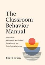 The Classroom Behavior Manual