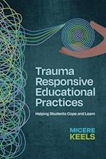 Trauma Responsive Educational Practices