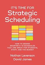 It's Time for Strategic Scheduling