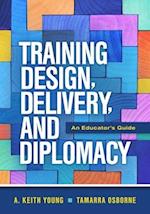 Training Design, Delivery, and Diplomacy