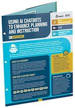Using AI Chatbots to Enhance Planning and Instruction (Quick Reference Guide)