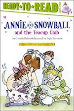 Annie and Snowball and the Teacup Club