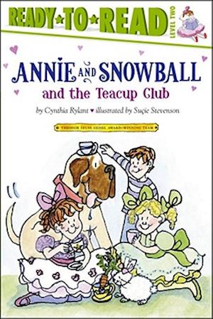 Annie and Snowball and the Teacup Club