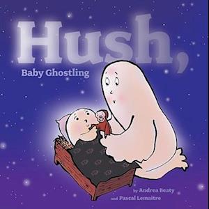 Hush, Baby Ghostling