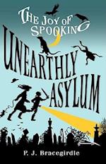 Unearthly Asylum