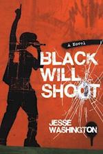 Washington, J:  Black Will Shoot