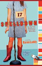 Spelldown: The Big-Time Dreams of a Small-Town Word Whiz 